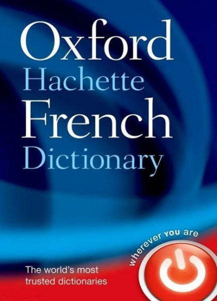 Oxford Hachette French Dictionary 4e