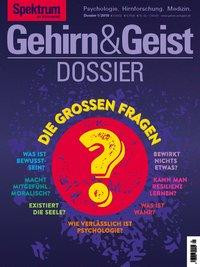 Gehirn&Geist Dossier - Große Fragen
