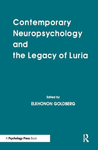 Contemporary Neuropsychology and the Legacy of Luria (Institute for Research in Behavioral Neuroscience)