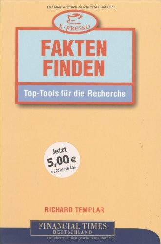Fakten finden . Top-Tools für die Recherche (FT X-presso)