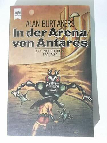 in der Arena von Antares. Band 7 Abenteuer Dray Prescots.