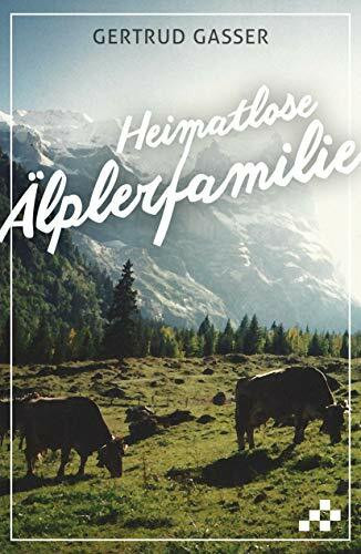 Heimatlose Älplerfamilie