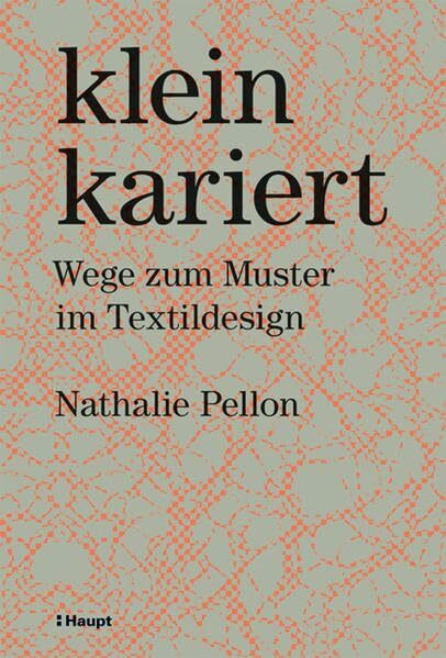 kleinkariert: Wege zum Muster im Textildesign