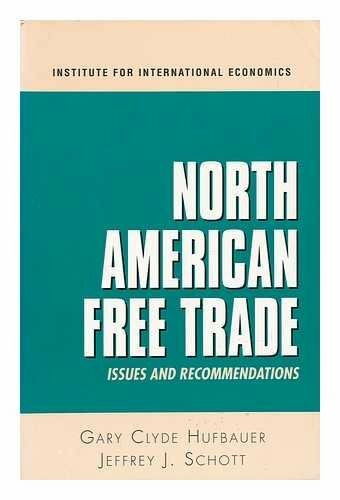 North American Free Trade: Issues and Recommendations