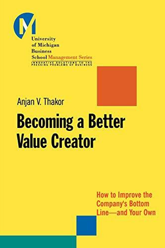 Jossey-Bass Becoming A Better Value Creator, How To Improve The Company's Bottom Line-and Your Own (J-B-Um...