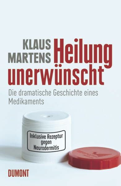 Heilung unerwünscht: Die dramatische Geschichte eines Medikam