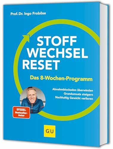 Stoffwechsel-Reset: Mit dem 8-Wochen-Programm dauerhaft abnehmen: Tipps und Pläne für Ernährungsumstellung, Muskel- und Ausdauer-Training (Abnehmen mit GU)