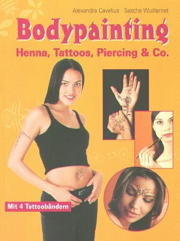 Bodypainting: Henna, Tattoos, Piercing & Co