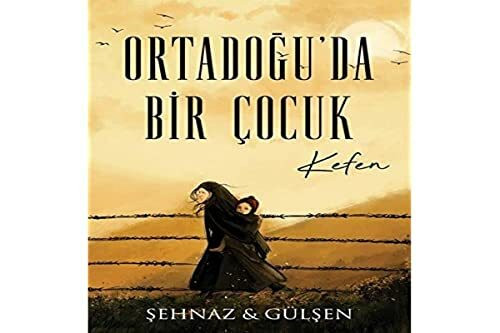 Kefen - Ortadoguda Bir Cocuk
