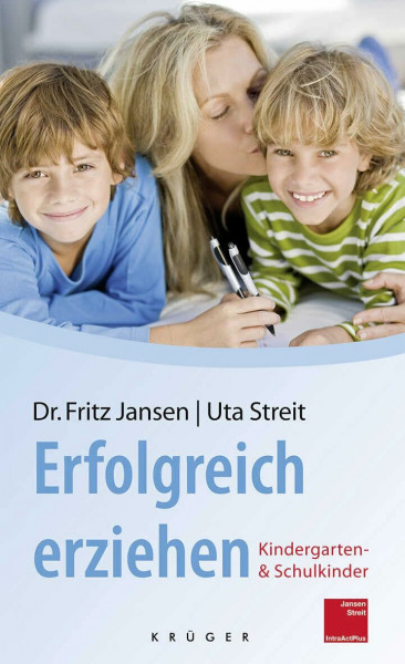 Erfolgreich erziehen: "Kindergarten- und Schulkinder"