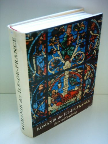 Romanik der Ile de France: Paris und Umgebung (Zodiaque)