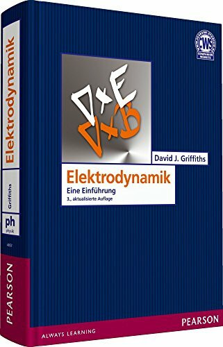 Elektrodynamik: Eine Einführung (Pearson Studium - Physik)