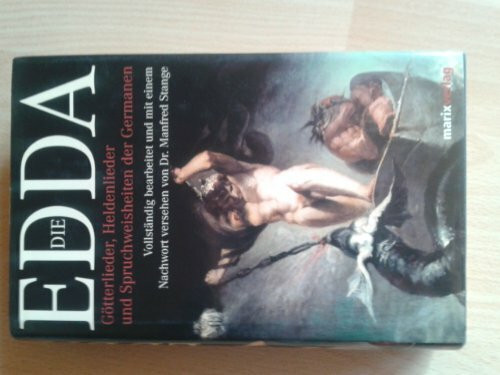 S. Marix Verlag Die Edda, G�tterlieder, Heldenlieder Und Spruchweisheiten Der Germanen