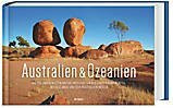 Australien und Ozeanien. Die faszinierendsten Naturlandschaften