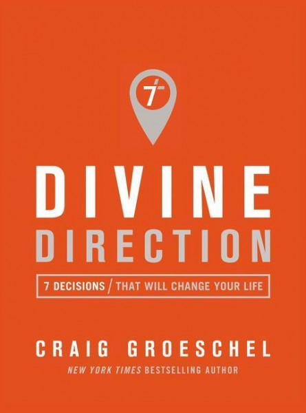 Divine Direction: 7 Decisions That Will Change Your Life