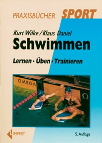 Schwimmen: Lernen- Üben - Trainieren