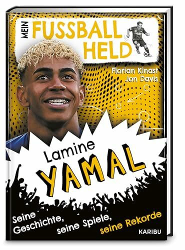 Mein Fußballheld Lamine Yamal – Seine Geschichte, seine Spiele, seine Rekorde: Perfekt für kleine Fußballfans: Kinderbuch für Erstleser ab 7 Jahren