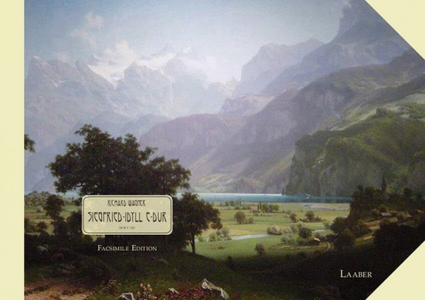 Siegfried-Idyll E-Dur (WWV 103): Faksimile nach dem Autograph des Nationalarchivs der Richard-Wagner-Stiftung Bayreuth (Meisterwerke der Musik im Faksimile)