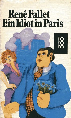 Ein Idiot in Paris : Roman.