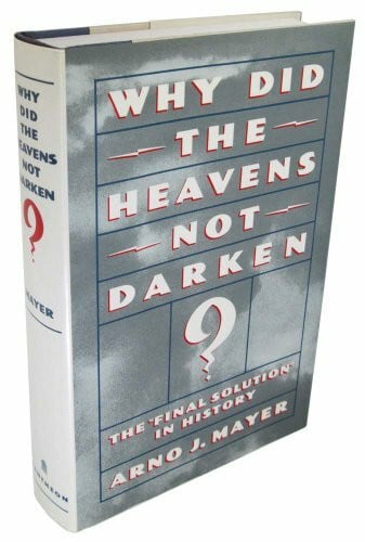 Why Did the Heavens Not Darken?: The Final Solution in History