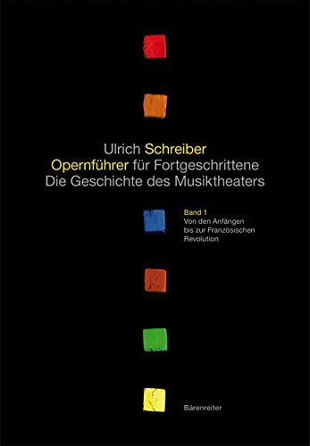 Opernführer für Fortgeschrittene, Band 1-3/III komplett (insg. 5 Bände): Die Geschichte des Musiktheaters