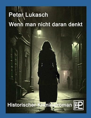 Wenn man nicht daran denkt: Ein Fall für Rittmeister Hagenberg 4