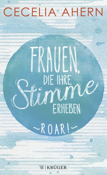 Frauen, die ihre Stimme erheben. Roar.: Magisch, humorvoll, feministisch: Geschichten für jeden Moment