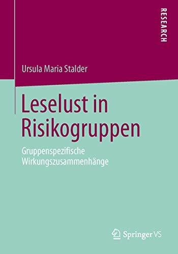 Leselust in Risikogruppen: Gruppenspezifische Wirkungszusammenhänge