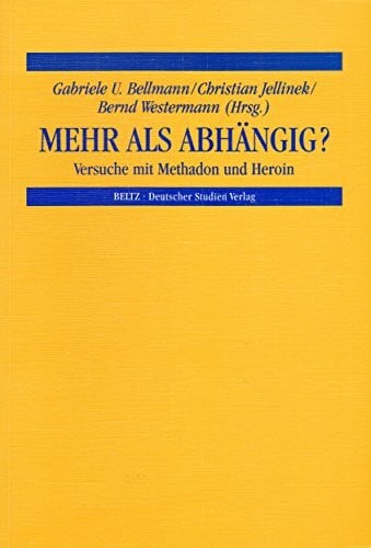 Mehr als abhängig?: Versuche mit Methadon und Heroin.