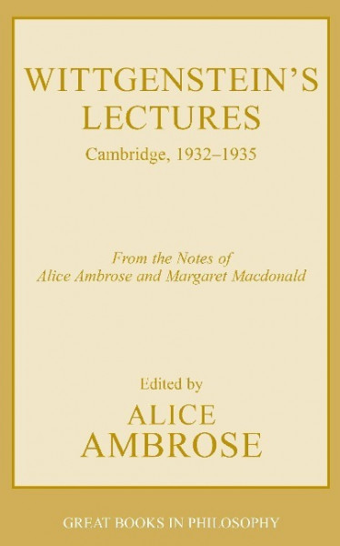 Wittgenstein's Lectures: Cambridge, 1932-1935