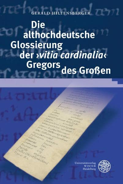 Die althochdeutsche Glossierung der 'vitia cardinalia' Gregors des Großen: Diss. (Germanistische Bibliothek)