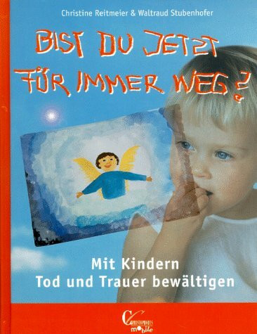 Bist du jetzt für immer weg?