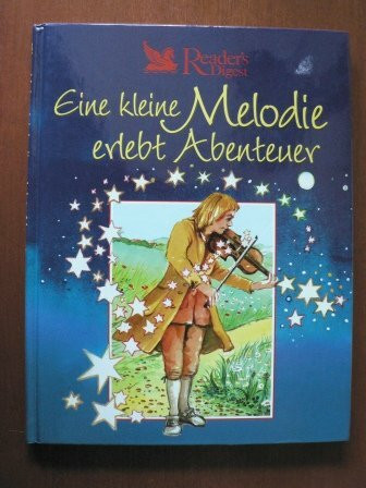 Eine kleine Melodie erlebt Abenteuer - Readers Digest