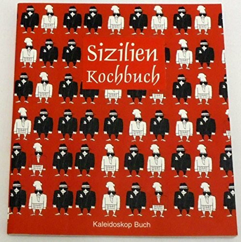 Das Sizilien-Kochbuch: Über 60 landestypische Rezepte