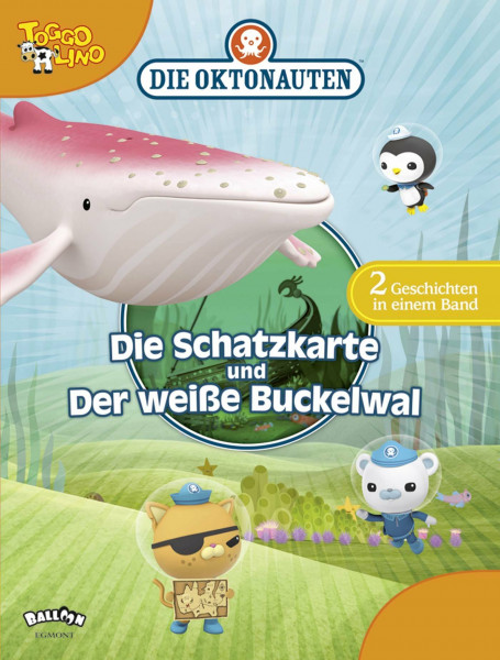 Die Oktonauten - Die Schatzkarte und Der weiße Buckelwal: Zwei Geschichten in einem Band