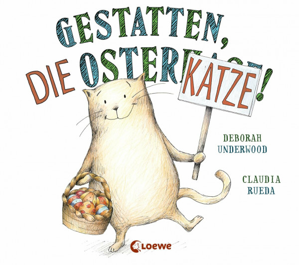 Gestatten, die Osterkatze!: Bilderbuch zum Schmunzeln