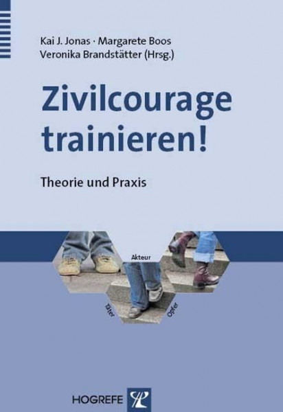 Zivilcourage trainieren!: Theorie und Praxis