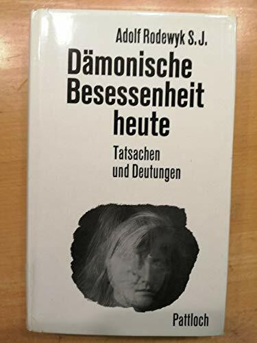 Dämonische Besessenheit heute