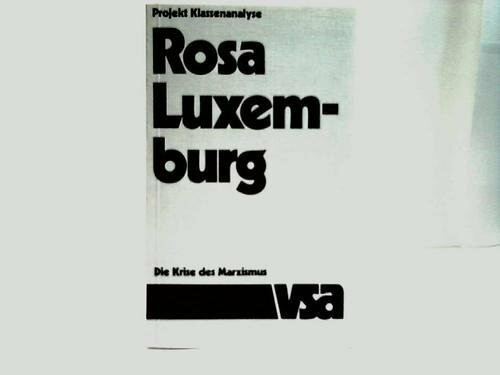 Rosa Luxemburg.. Die Krise des Marxismus.