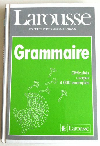 Larousse Grammaire: Larousse De La Grammaire