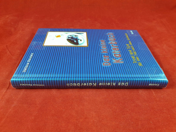 Das kleine Katerbuch: Trost und Tops für den Tag nach dem Schwips: Trost und Tips für den Tag nach dem Schwips