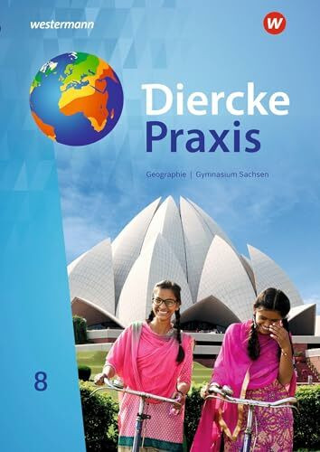 Diercke Praxis SI 8. Schulbuch. Für Gymnasien in Sachsen: Sekundarstufe 1 - Ausgabe 2019