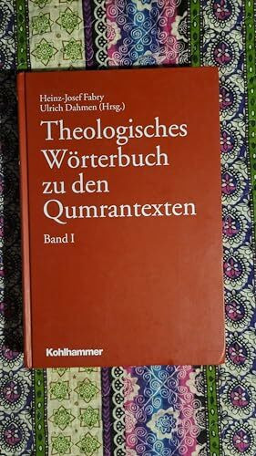 Theologisches Wörterbuch zu den Qumrantexten, Band 1 (Theologisches Wörterbuch zu den Qumrantexten, 1, Band 1)