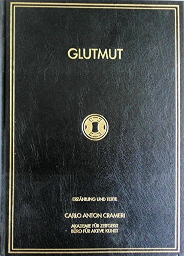 GLUTMUT: Erzählung und Texte
