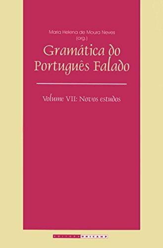 Gramática do Português Falado. Novos Estudos - Volume VII (Em Portuguese do Brasil) Gramática do Português Falado. Novos Estudos - Volume VII (Em Portuguese do Brasil)