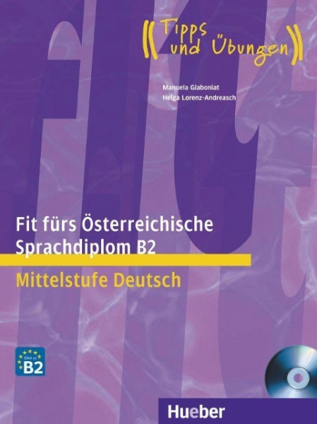 Fit fürs Österreichische Sprachdiplom B2 Mittelstufe Deutsch