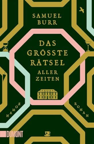 Das größte Rätsel aller Zeiten: Roman
