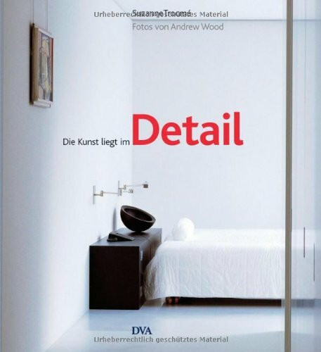 Die Kunst liegt im Detail: Die richtigen Materialien, Farben, Möbel und Dekorationen für jeden Raum