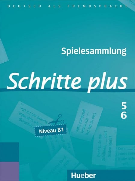 Schritte plus 5+6: Deutsch als Fremdsprache / Spielesammlung zu Band 5 und 6