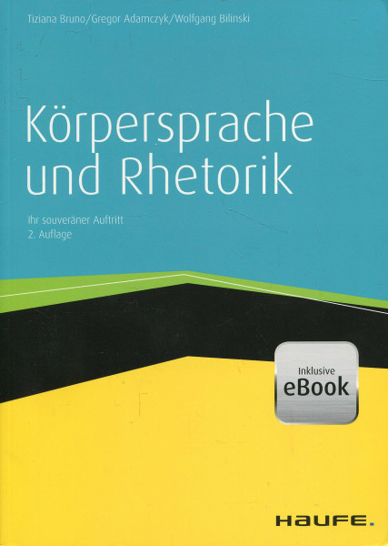 Körpersprache und Rhetorik: Ihr souveräner Auftritt (Haufe Fachbuch)